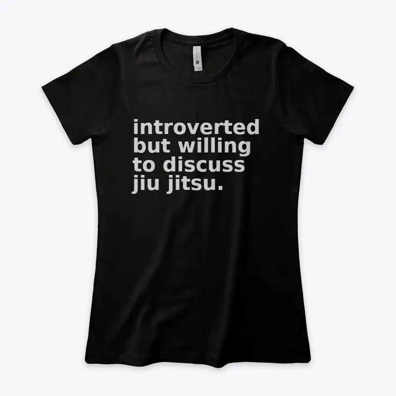 introverted but will discuss jiu jitsu