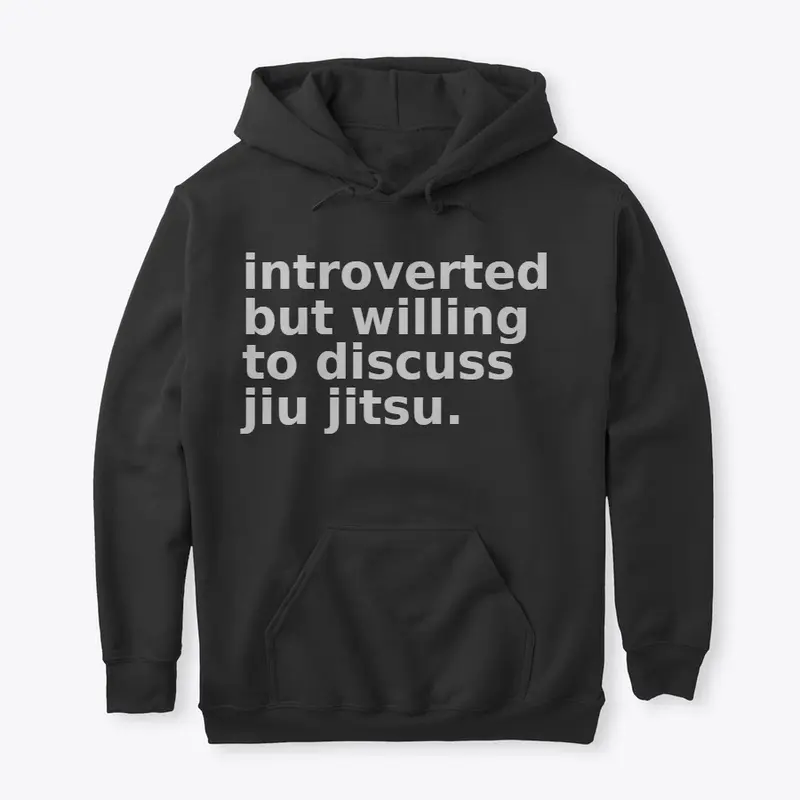 introverted but will discuss jiu jitsu